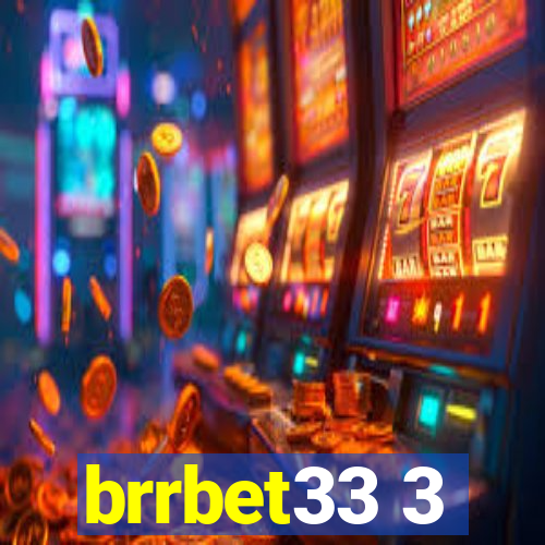 brrbet33 3